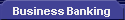 Business Banking