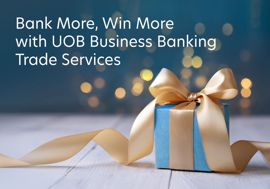 Bank More, Win More with  UOB Business Banking Trade Services