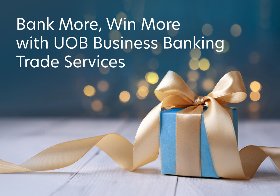 Bank More, Win More with UOB Business Banking Trade Services