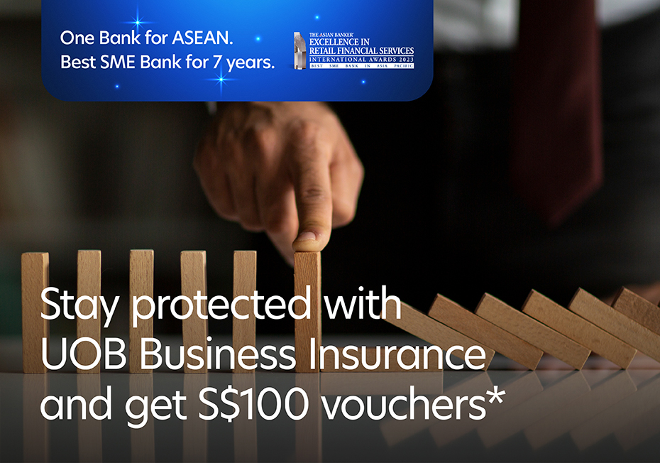 Stay protected with UOB Business Insurance and get S$100 vouchers*
