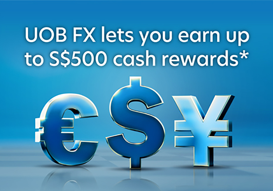 UOB FX lets you earn up to S$500 cash rewards*