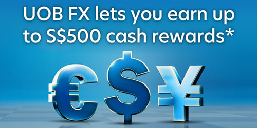 /UOB FX lets you earn up to S$500 cash rewards*