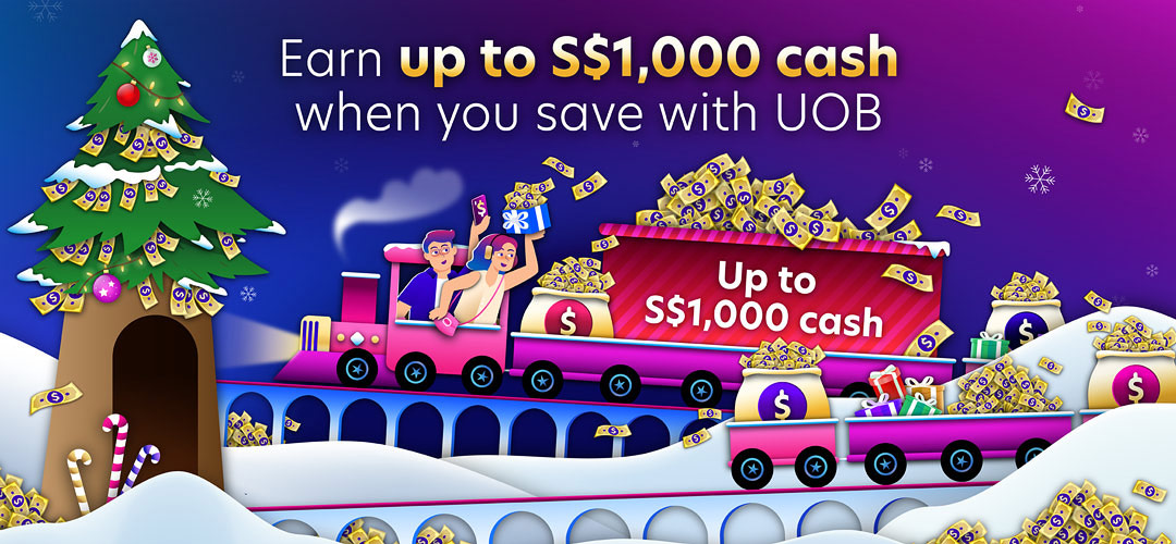 Grow your savings with UOB and be rewarded with up to S$1,000 cash* 