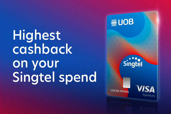 Highest cashback on your Singtel spend with Singtel-UOB Card