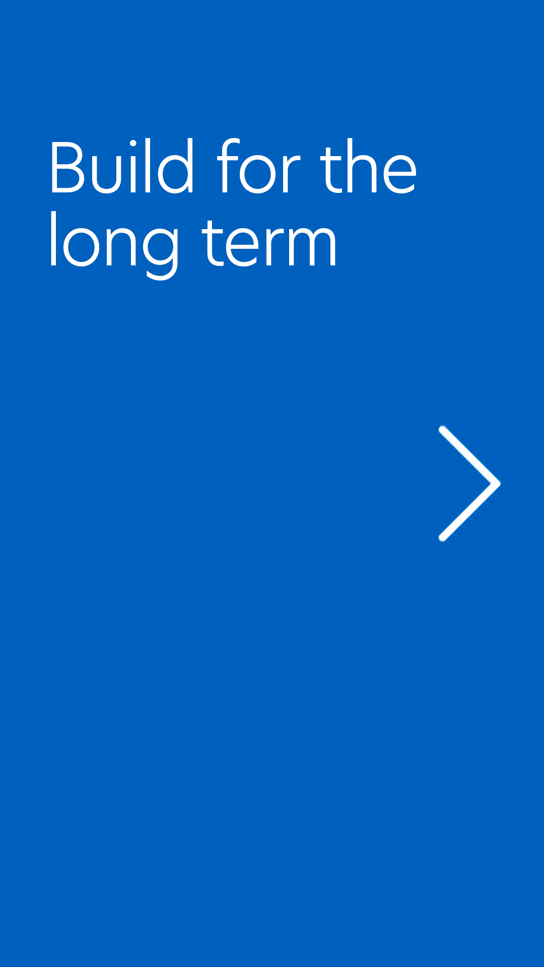 Build for the long term