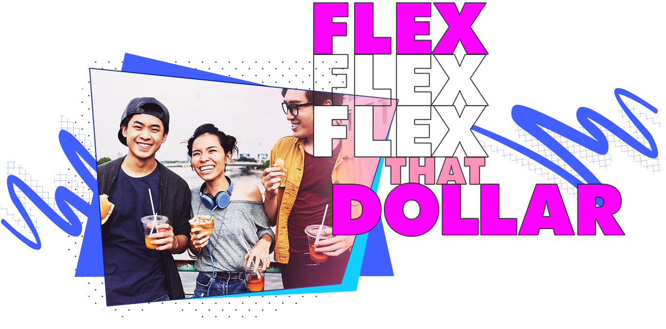 FLEX THAT DOLLAR